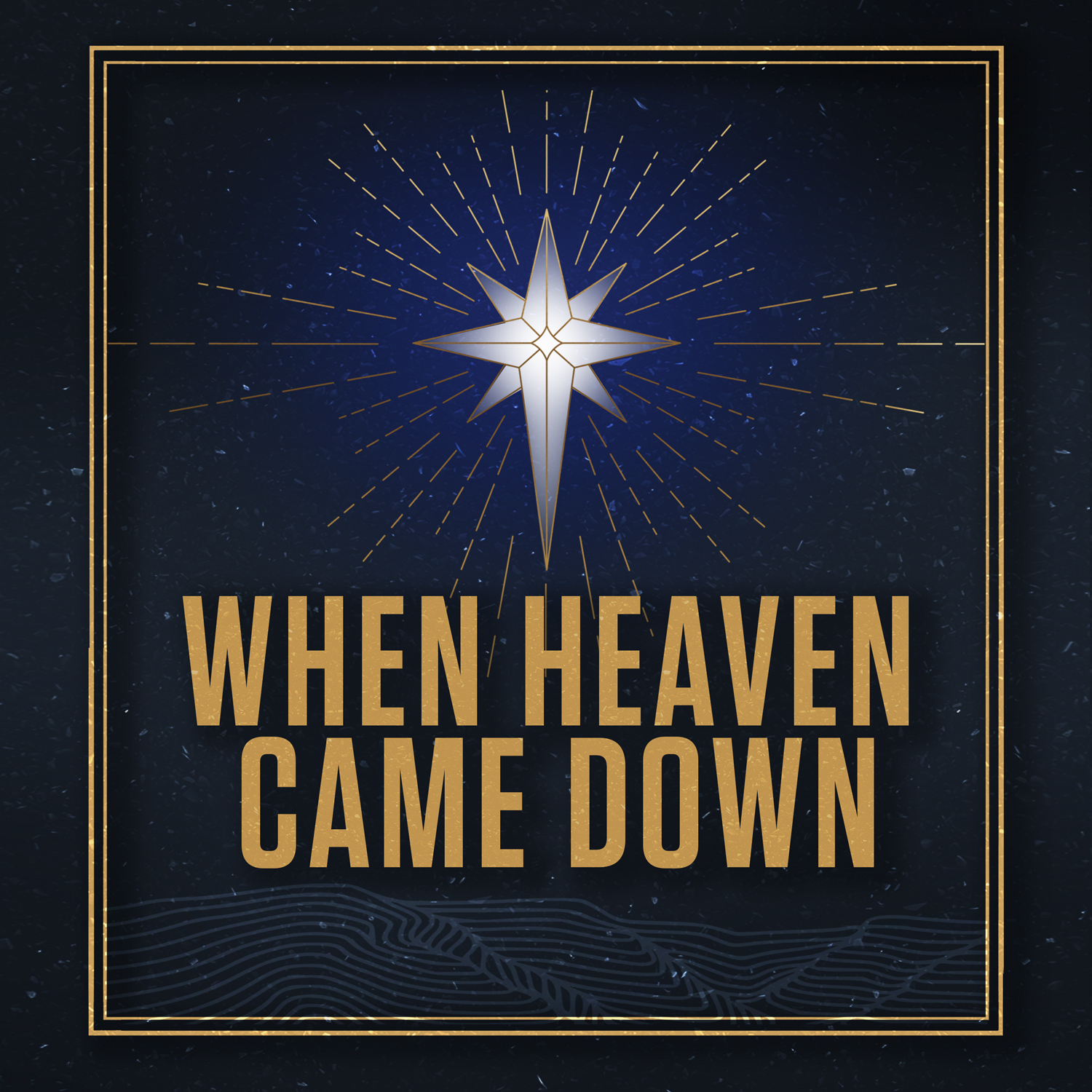 When Heaven Came Down sermon series artwork