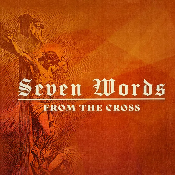 Seven Words from the Cross sermon series artwork
